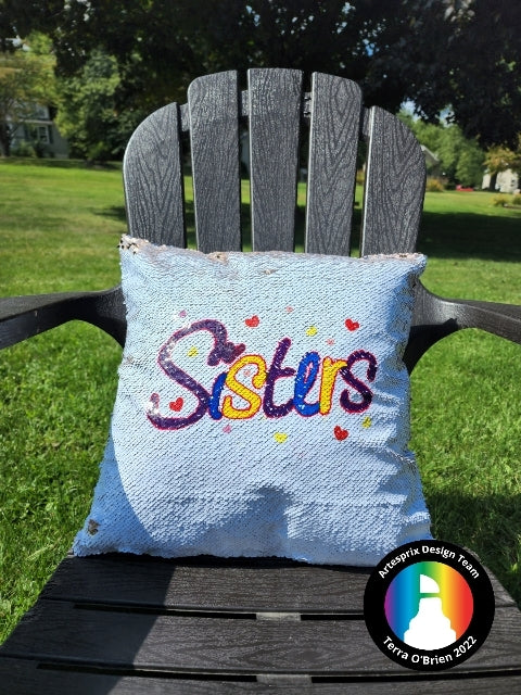 Sisterly Love Sequin Pillow with Artesprix Iron-on-Ink