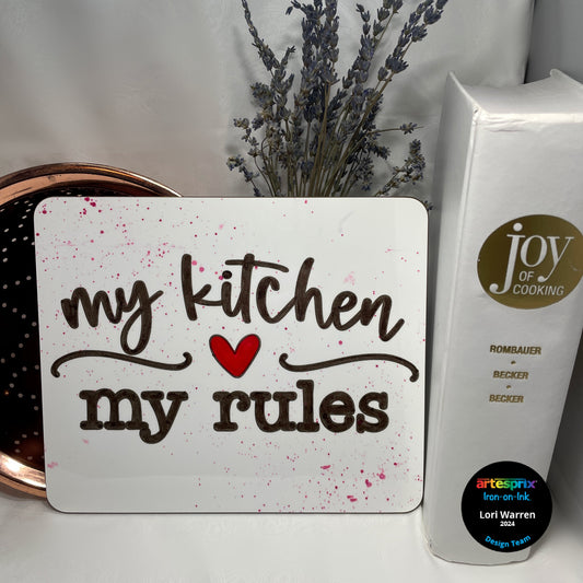 My Kitchen My Rules Sublimation Trivet with Artesprix